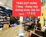TRẦN DUY HƯNG - 7 tầng, thang máy - đường trước nhà 5m - xây tỉ mỉ chất lượng