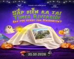 Hot hot! 30/10 này Times Riverside Tổ Chức Lễ Hội Halloween