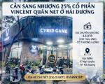 SANG NHƯỢNG GẤP 25% CỔ PHẦN QUÁN NET VINCENT – 97 NGÔ QUYỀN, HẢI DƯƠNG